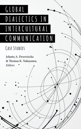 Global Dialectics in Intercultural Communication