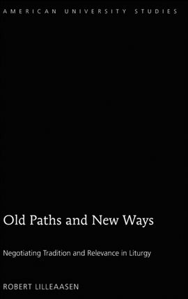 Old Paths and New Ways