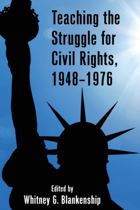 Teaching the Struggle for Civil Rights 19481976