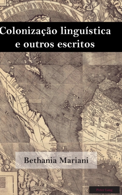Colonizacao Linguistica E Outros Escritos