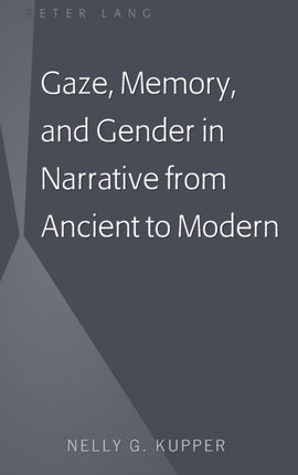 Gaze Memory and Gender in Narrative from Ancient