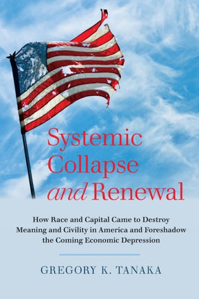 Systemic Collapse and Renewal