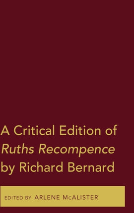 A Critical Edition of Ruths Recompence by Richard