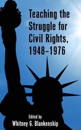 Teaching the Struggle for Civil Rights 19481976