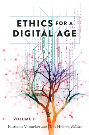 Ethics for a Digital Age Vol. II