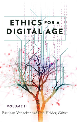 Ethics for a Digital Age Vol. II