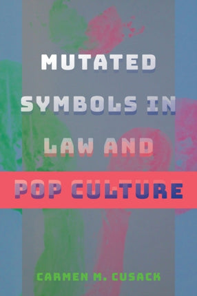 Mutated Symbols in Law and Pop Culture