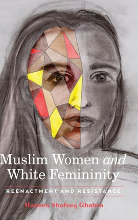 Muslim Women and White Femininity