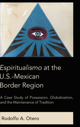 Espiritualismo at the U.S.Mexican Border Region