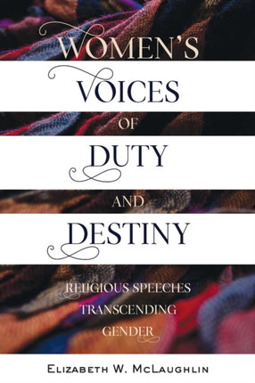 Womens Voices of Duty and Destiny