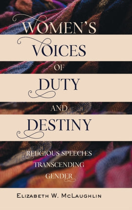 Womens Voices of Duty and Destiny
