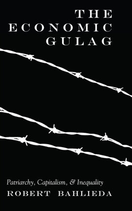 The Economic Gulag