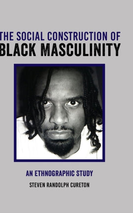 The Social Construction of Black Masculinity