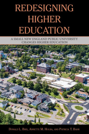 Redesigning Higher Education: A Small New England Public University Changes Higher Education