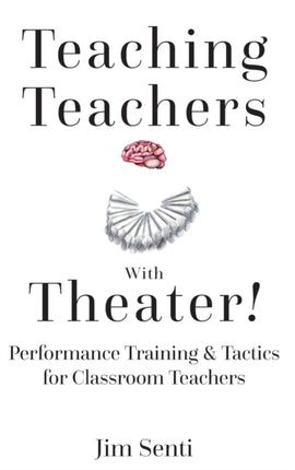 Teaching Teachers With Theater