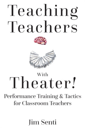 Teaching Teachers With Theater
