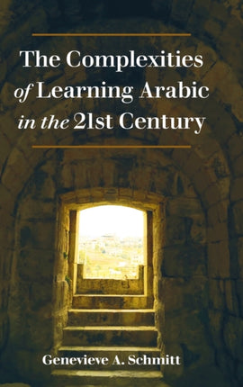 The Complexities of Learning Arabic in the 21st