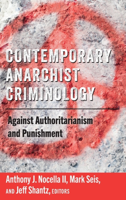 Contemporary Anarchist Criminology