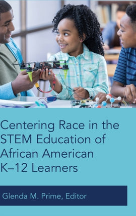 Centering Race in the STEM Education of African