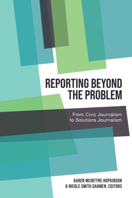 Reporting Beyond the Problem