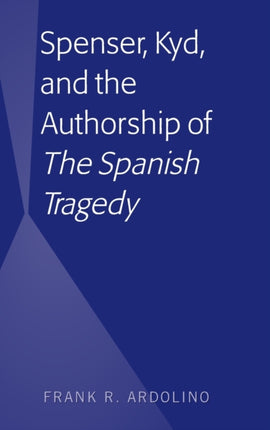 Spenser Kyd and the Authorship of The Spanish