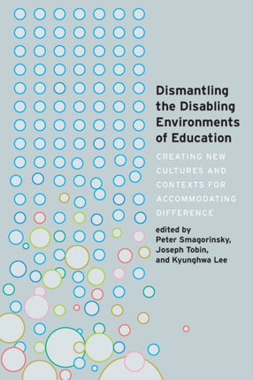 Dismantling the Disabling Environments of