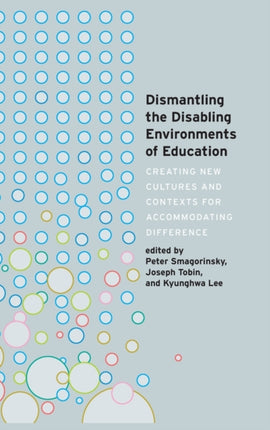 Dismantling the Disabling Environments of