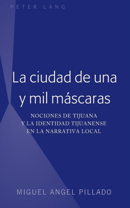 La ciudad de una y mil mascaras