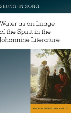 Water as an Image of the Spirit in the Johannine