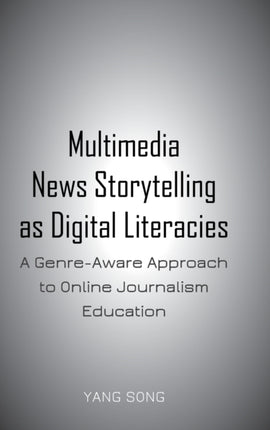 Multimedia News Storytelling as Digital