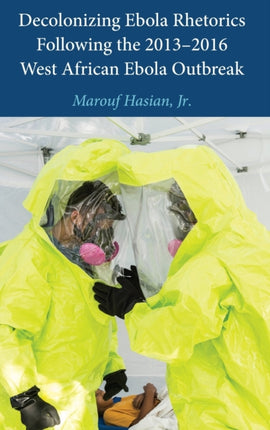 Decolonizing Ebola Rhetorics Following the