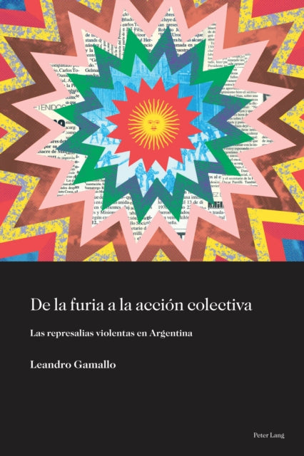 de la Furia a la Acción Colectiva: Las Represalias Violentas En Argentina