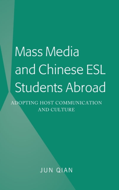 Mass Media and Chinese ESL Students Abroad