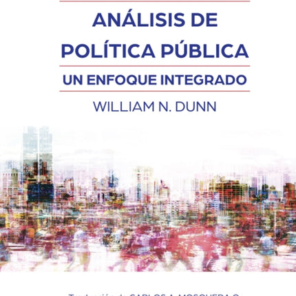 Analisis de politica publica Un enfoque integrado