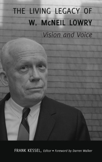 The Living Legacy of W. McNeil Lowry