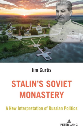 Stalins Soviet Monastery