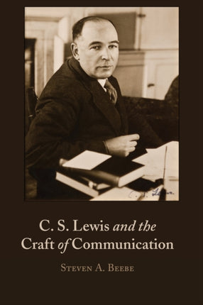 C. S. Lewis and the Craft of Communication