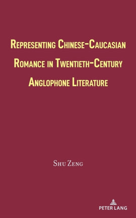 Representing ChineseCaucasian Romance in