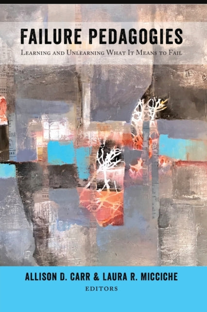 Failure Pedagogies