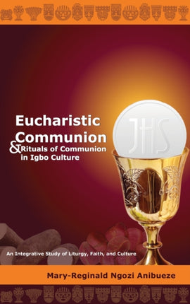 Eucharistic Communion and Rituals of Communion in
