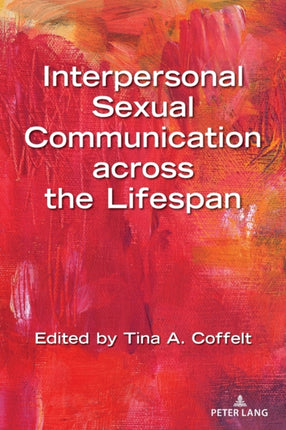 Interpersonal Sexual Communication across the