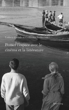 Penser lespace avec le cinema et la litterature