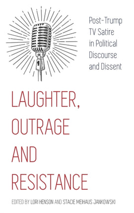 Laughter Outrage and Resistance
