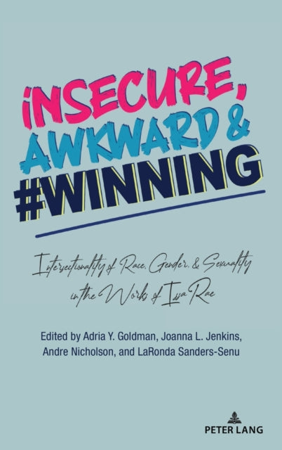 insecure Awkward and Winning