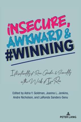 insecure Awkward and Winning