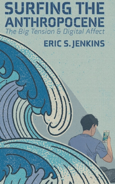 Surfing the Anthropocene