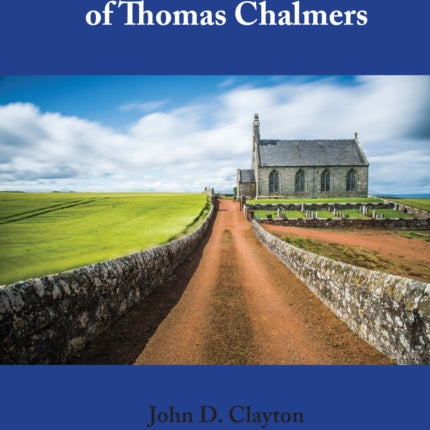 The Curious Conversion of Thomas Chalmers