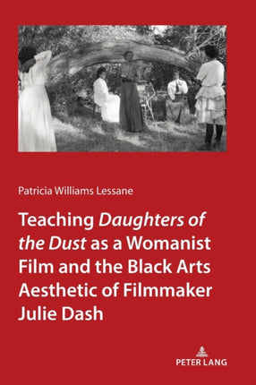 Teaching Daughters of the Dust as a Womanist Film