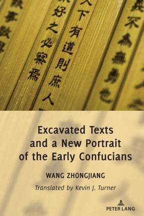 Excavated Texts and a New Portrait of the Early