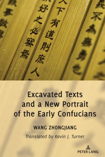 Excavated Texts and a New Portrait of the Early